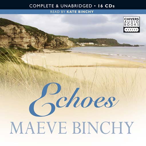 Title details for Echoes by Maeve Binchy - Available